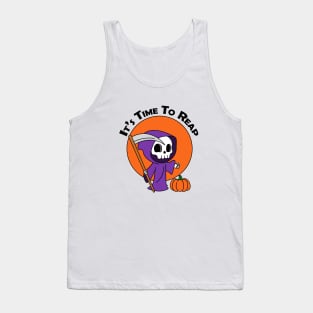 It's Time To Reap Halloween Spooky Grim Reaper Trick Or Treat Festive Design Tank Top